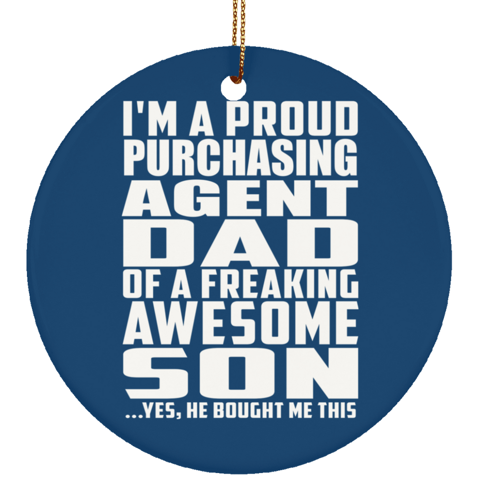 Proud Purchasing Agent Dad Of Awesome Son - Circle Ornament