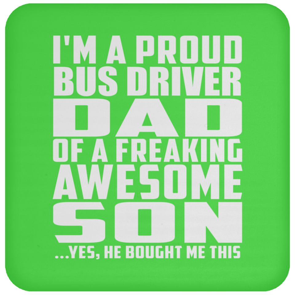 Proud Bus Driver Dad Of Awesome Son - Drink Coaster