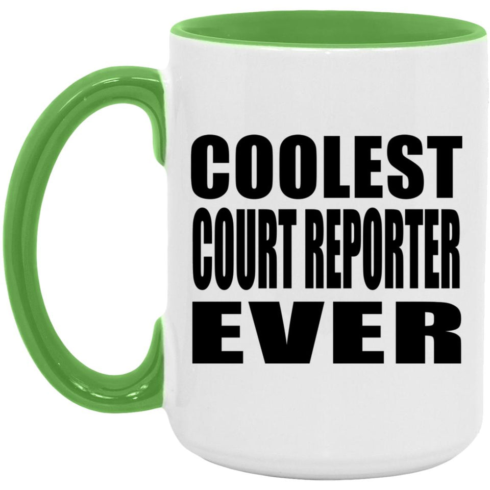 Coolest Court Reporter Ever - 15oz Accent Mug Green