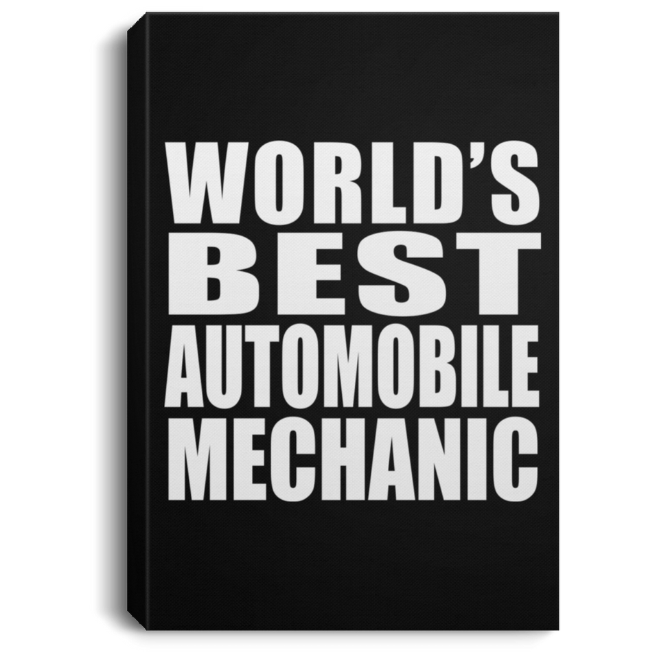 World's Best Automobile Mechanic - Canvas Portrait