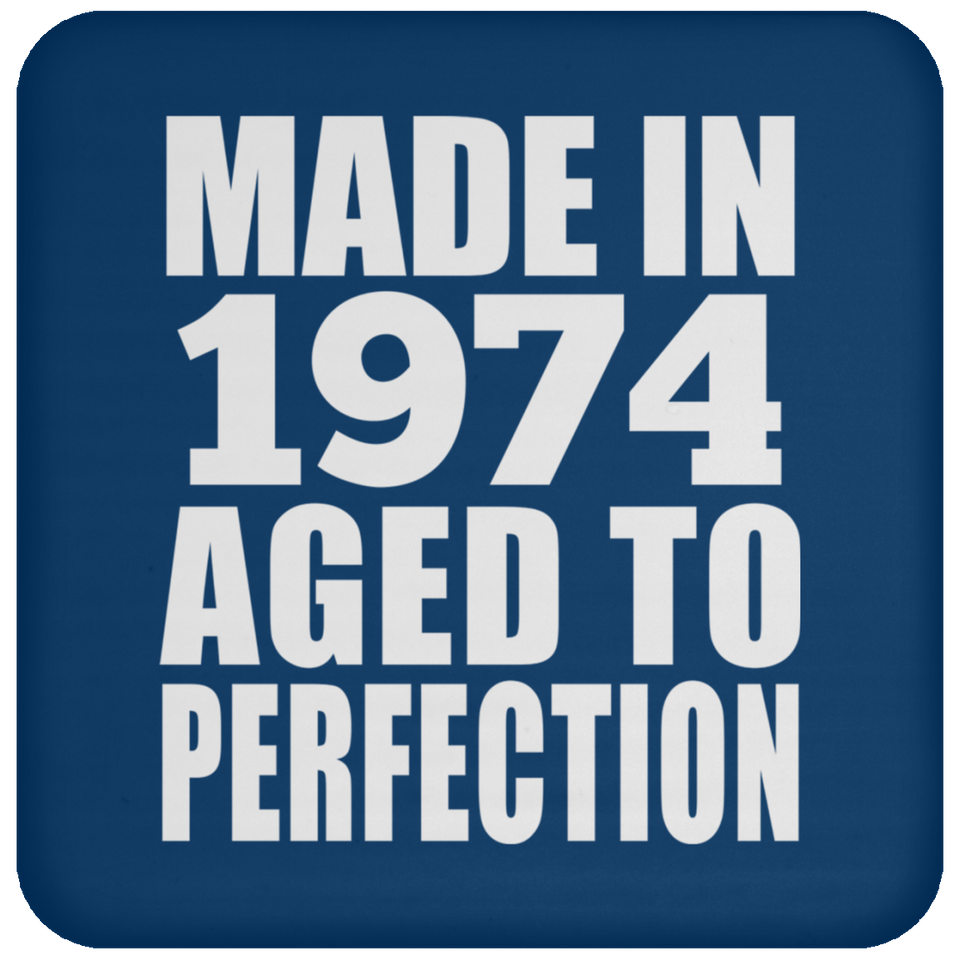 50th Birthday Made In 1974 Aged to Perfection - Drink Coaster