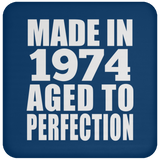 50th Birthday Made In 1974 Aged to Perfection - Drink Coaster