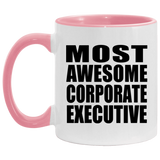 Most Awesome Corporate Executive - 11oz Accent Mug Pink