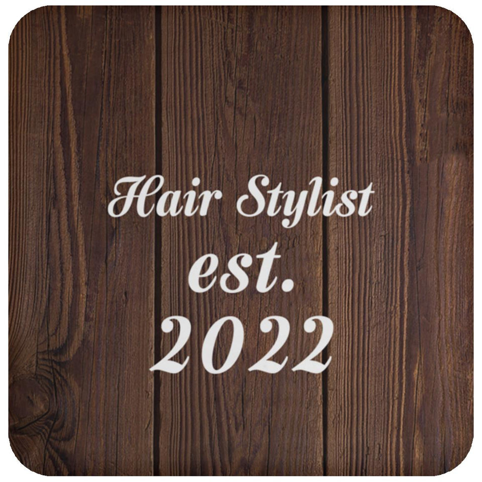 Hair Stylist Established Est. 2022 - Drink Coaster D