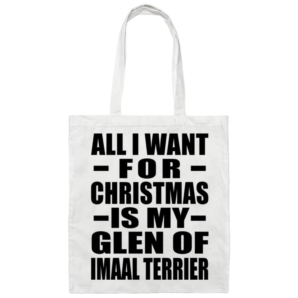 All I Want For Christmas Is My Glen Of Imaal Terrier - Tote Bag White