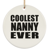 Coolest Nanny Ever - Circle Ornament