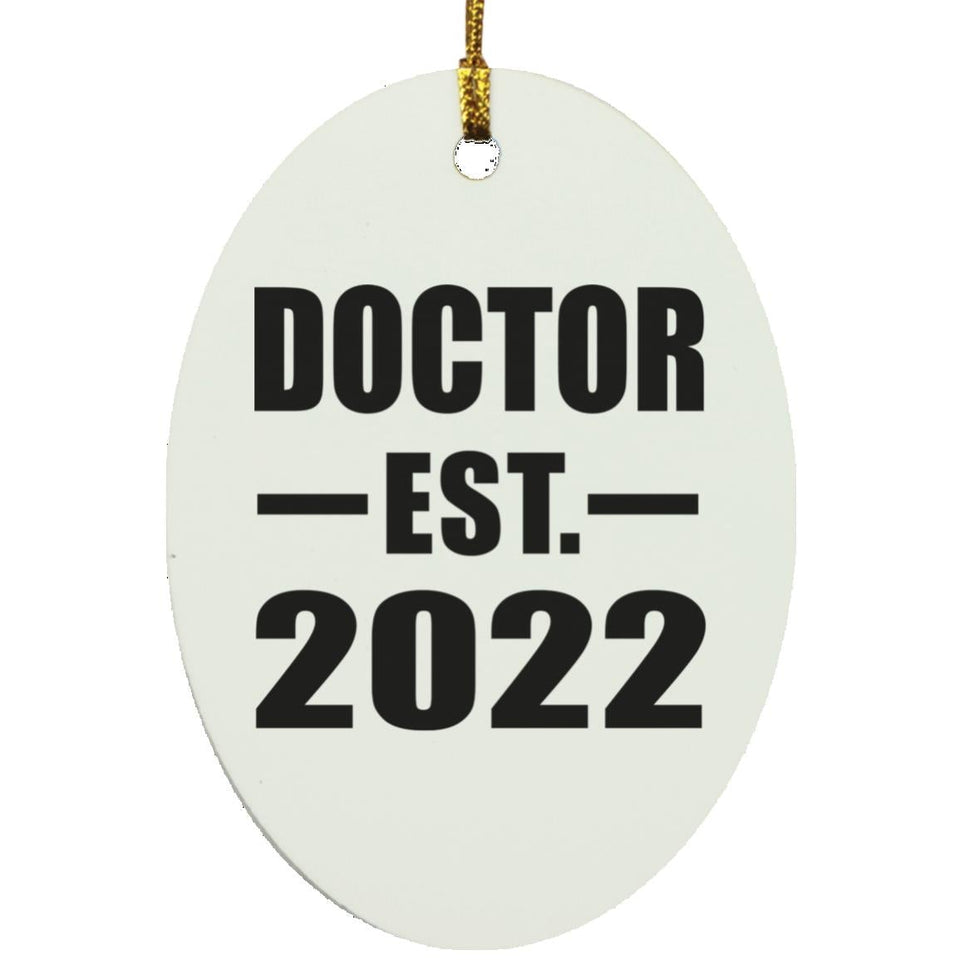 Doctor Established EST. 2022 - Oval Ornament