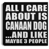 All I Care About Is Canaan Dog - Canvas Square