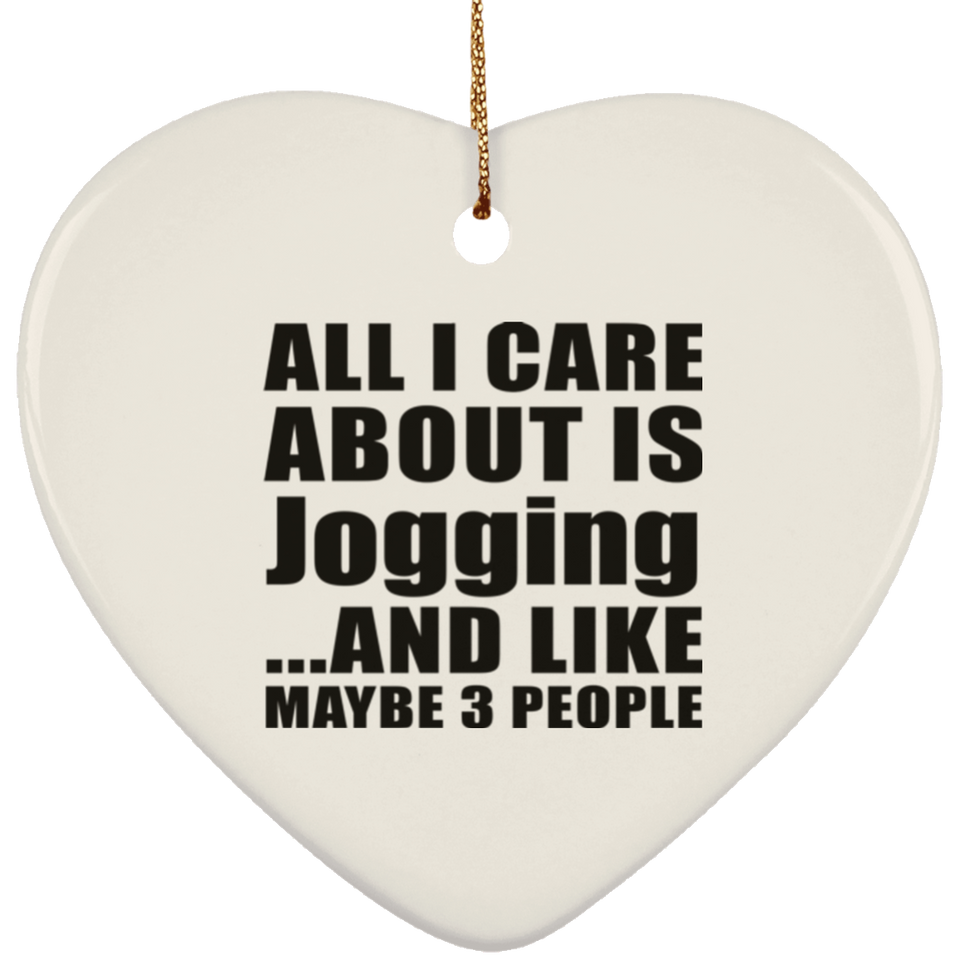 All I Care About Is Jogging - Heart Ornament
