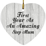 First Year As An Amazing Step Mum - Heart Ornament F