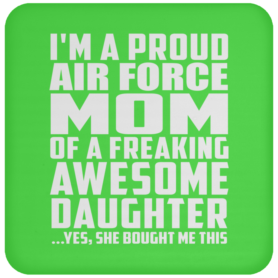 Proud Air Force Mom Of Awesome Daughter - Drink Coaster