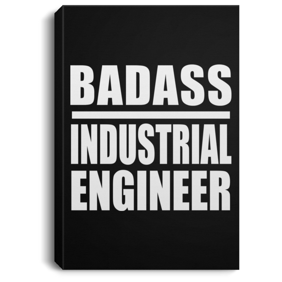 Badass Industrial Engineer - Canvas Portrait