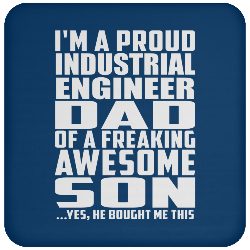 Proud Industrial Engineer Dad Of Awesome Son - Drink Coaster