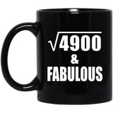 70th Birthday Square Root of 4900 & Fabulous - 11oz Coffee Mug Black