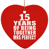 15th Anniversary 15 Years Of Being Mrs Perfect - Heart Ornament