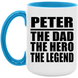 Peter The Dad The Hero The Legend - 15oz Accent Mug Blue