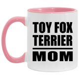 Toy Fox Terrier Mom - 11oz Accent Mug Pink