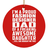 Proud Fashion Designer Dad Of Awesome Daughter - Circle Ornament