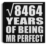 92nd Anniversary Square Root of 8464 Years of Mr Perfect - Canvas Square
