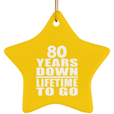 80th Anniversary 80 Years Down Lifetime To Go - Star Ornament