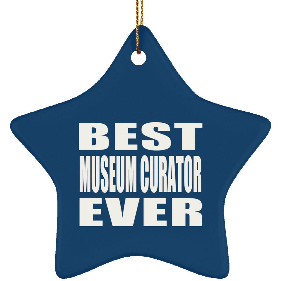Best Museum Curator Ever - Star Ornament