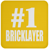 Number One #1 Bricklayer - Drink Coaster