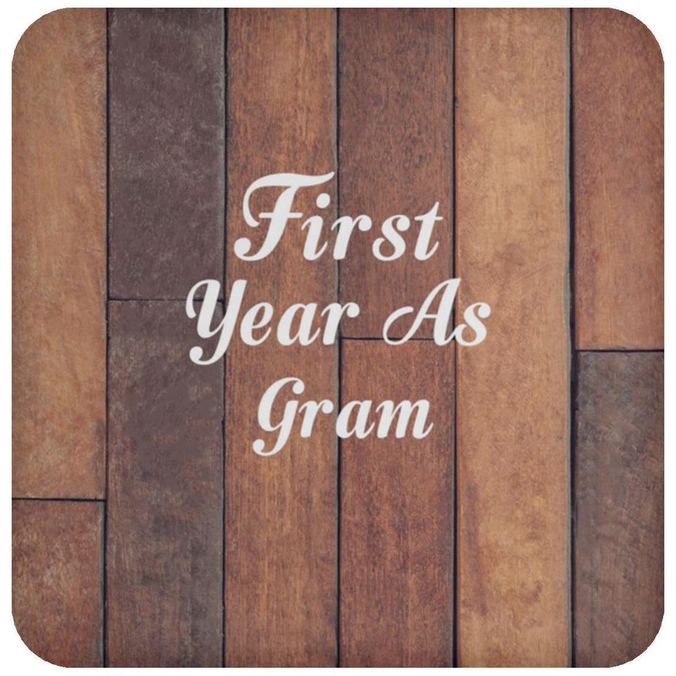 First Year As Gram - Drink Coaster E