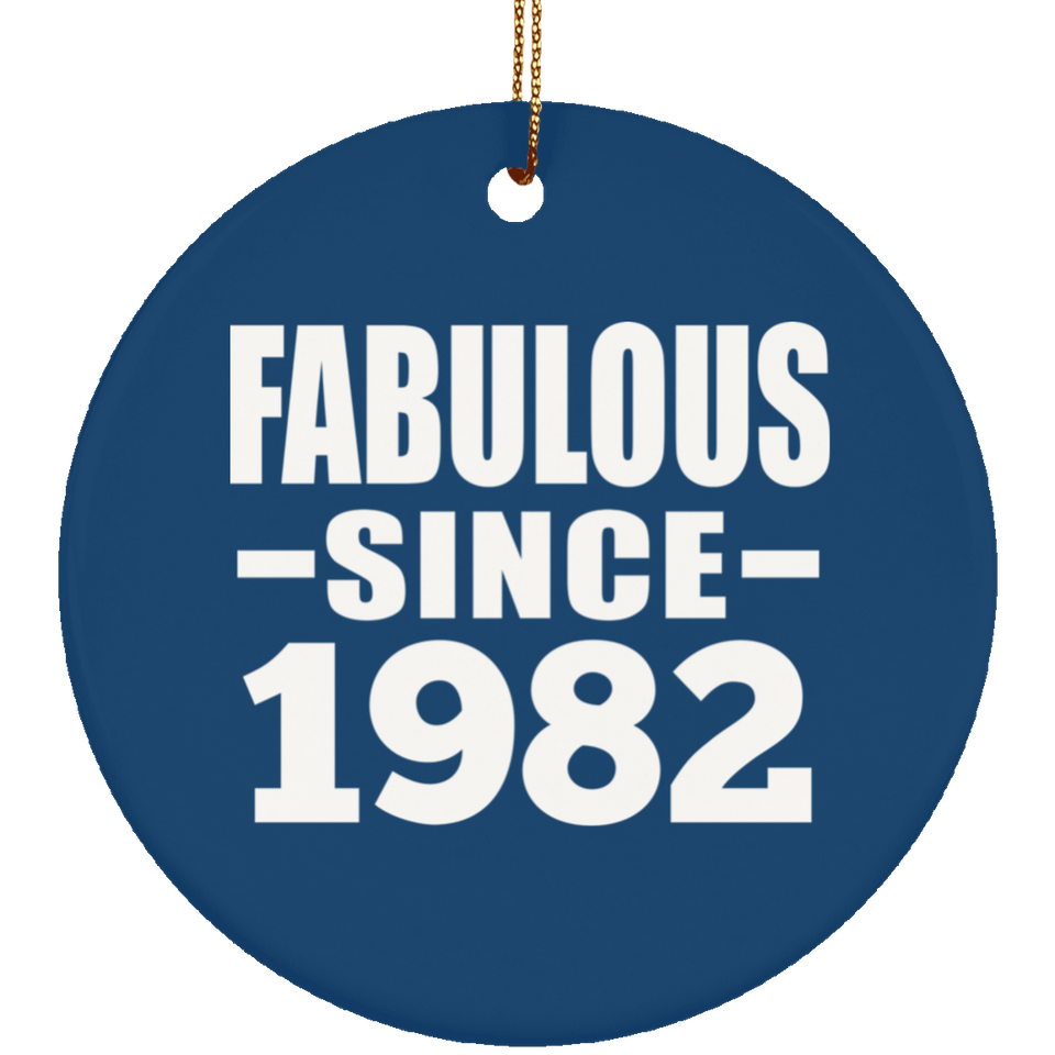 42nd Birthday Fabulous Since 1982 - Circle Ornament