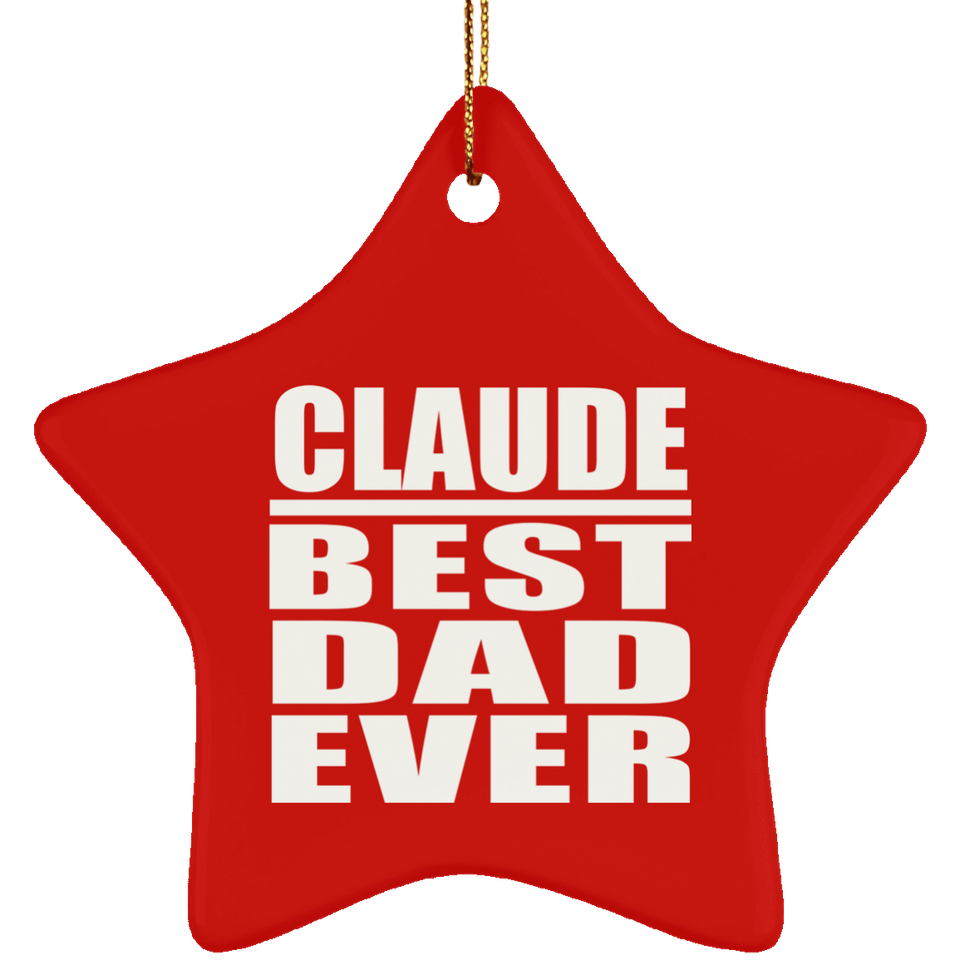 Claude Best Dad Ever - Star Ornament