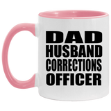 Dad Husband Corrections Officer - 11oz Accent Mug Pink