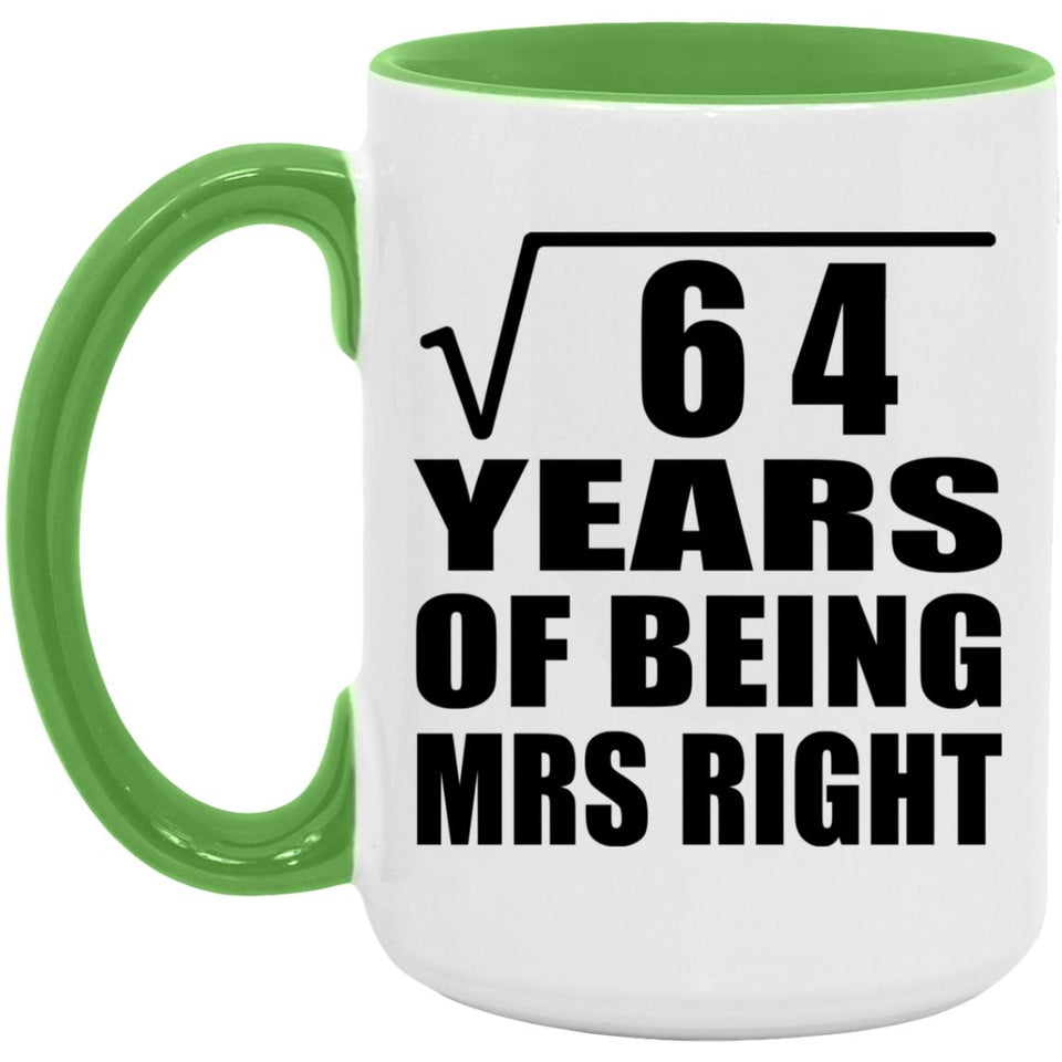 8th Anniversary Square Root of 64 Years of Being Mrs Right - 15oz Accent Mug Green