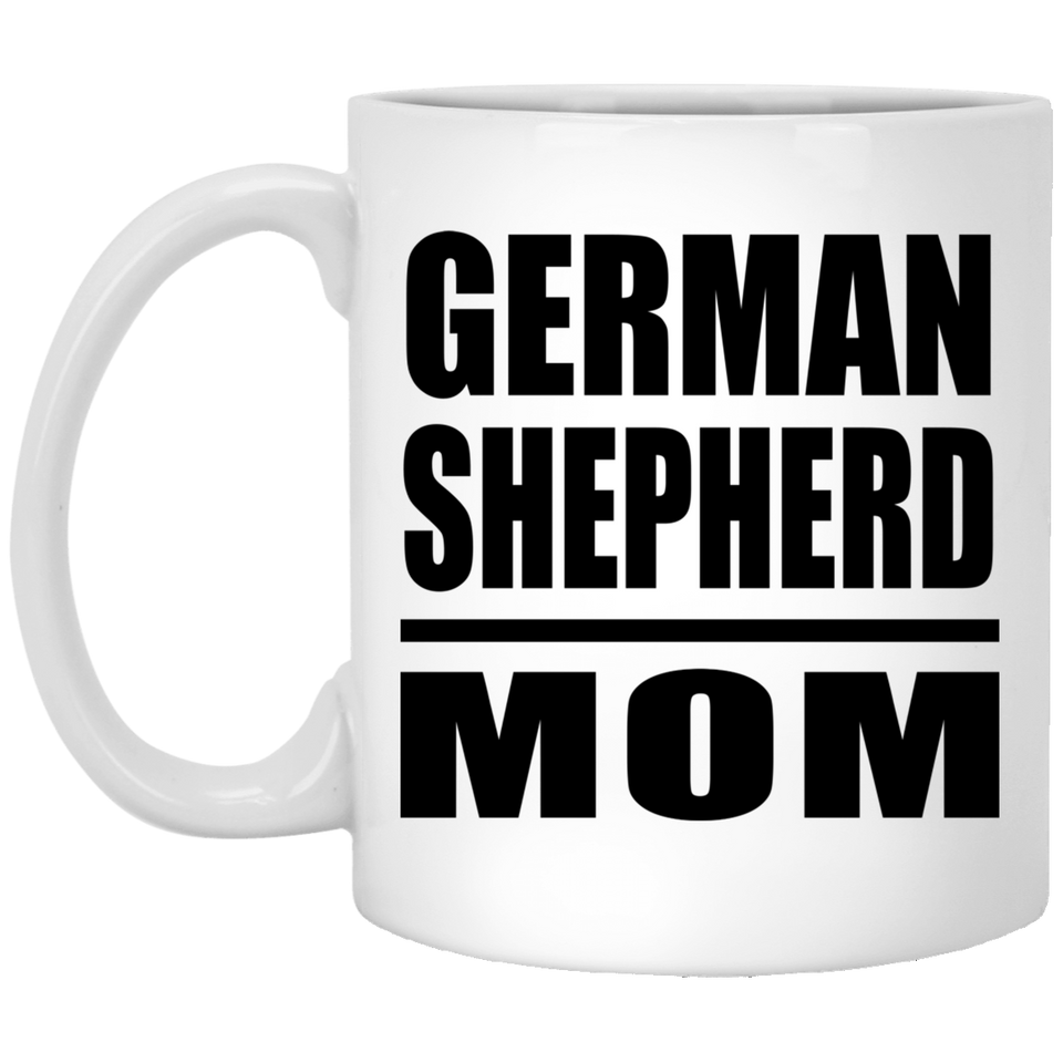 German Shepherd Mom - 11oz Coffee Mug