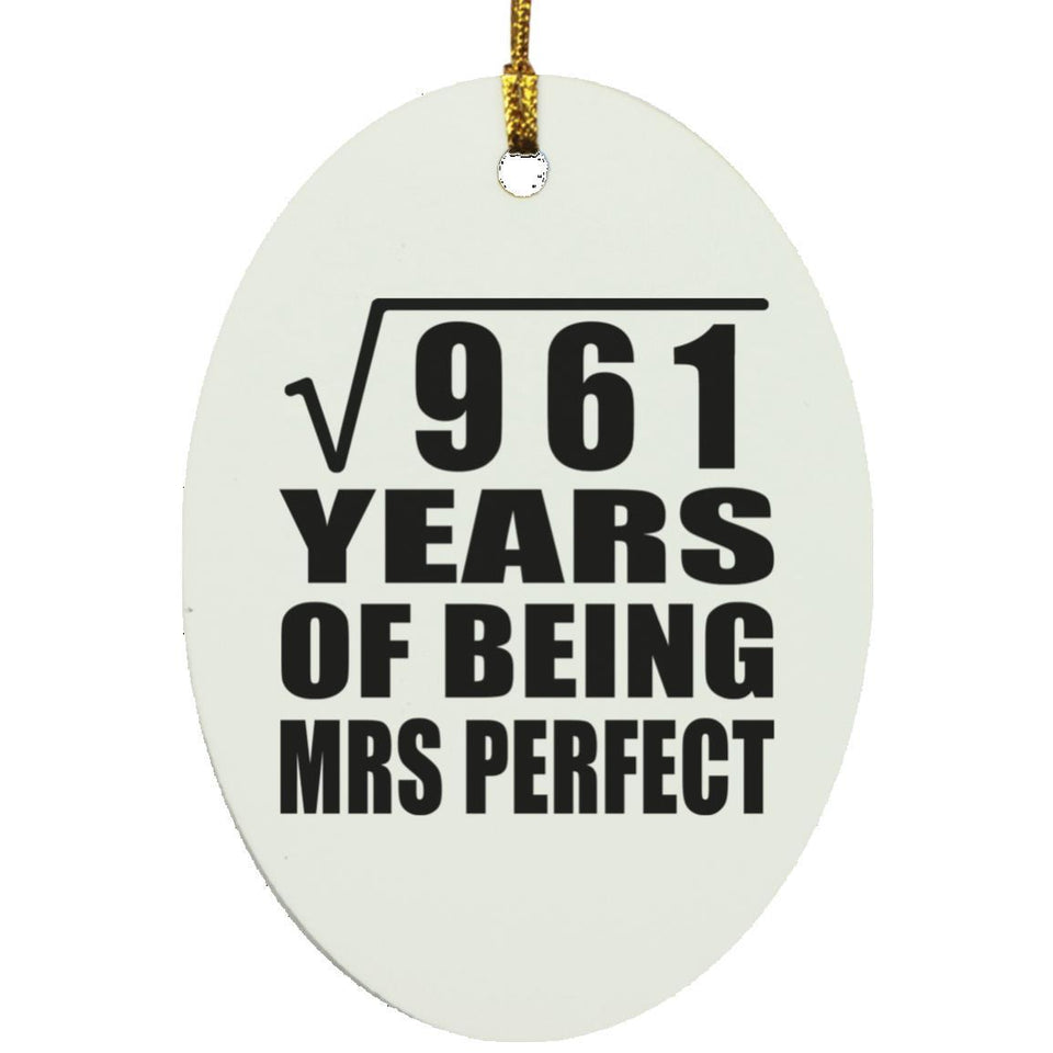 31st Anniversary Square Root of 961 Years of Mrs Perfect - Oval Ornament
