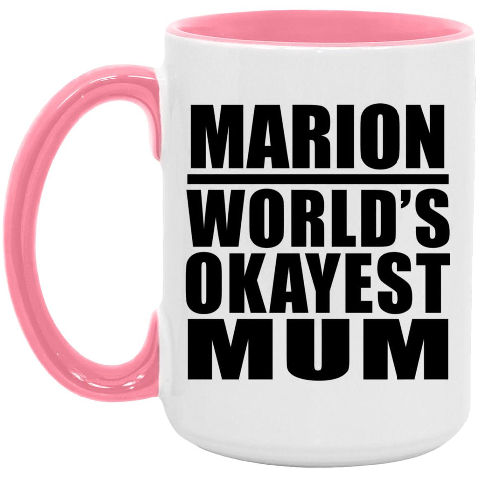 Marion World's Okayest Mum - 15oz Accent Mug Pink