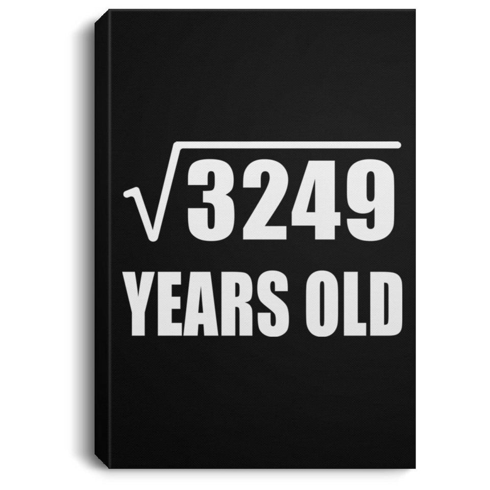 57th Birthday Square Root of 3249 Years Old - Canvas Portrait