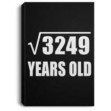 57th Birthday Square Root of 3249 Years Old - Canvas Portrait
