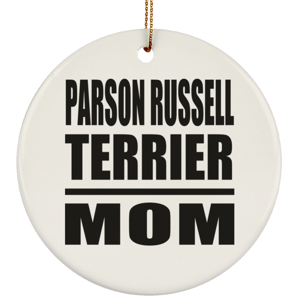 Parson Russell Terrier Mom - Circle Ornament