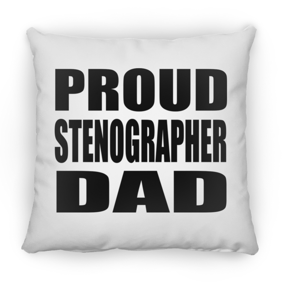 Proud Stenographer Dad - Throw Pillow