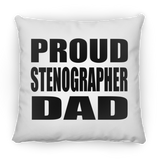 Proud Stenographer Dad - Throw Pillow