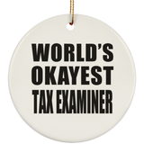 World's Okayest Tax Examiner - Circle Ornament
