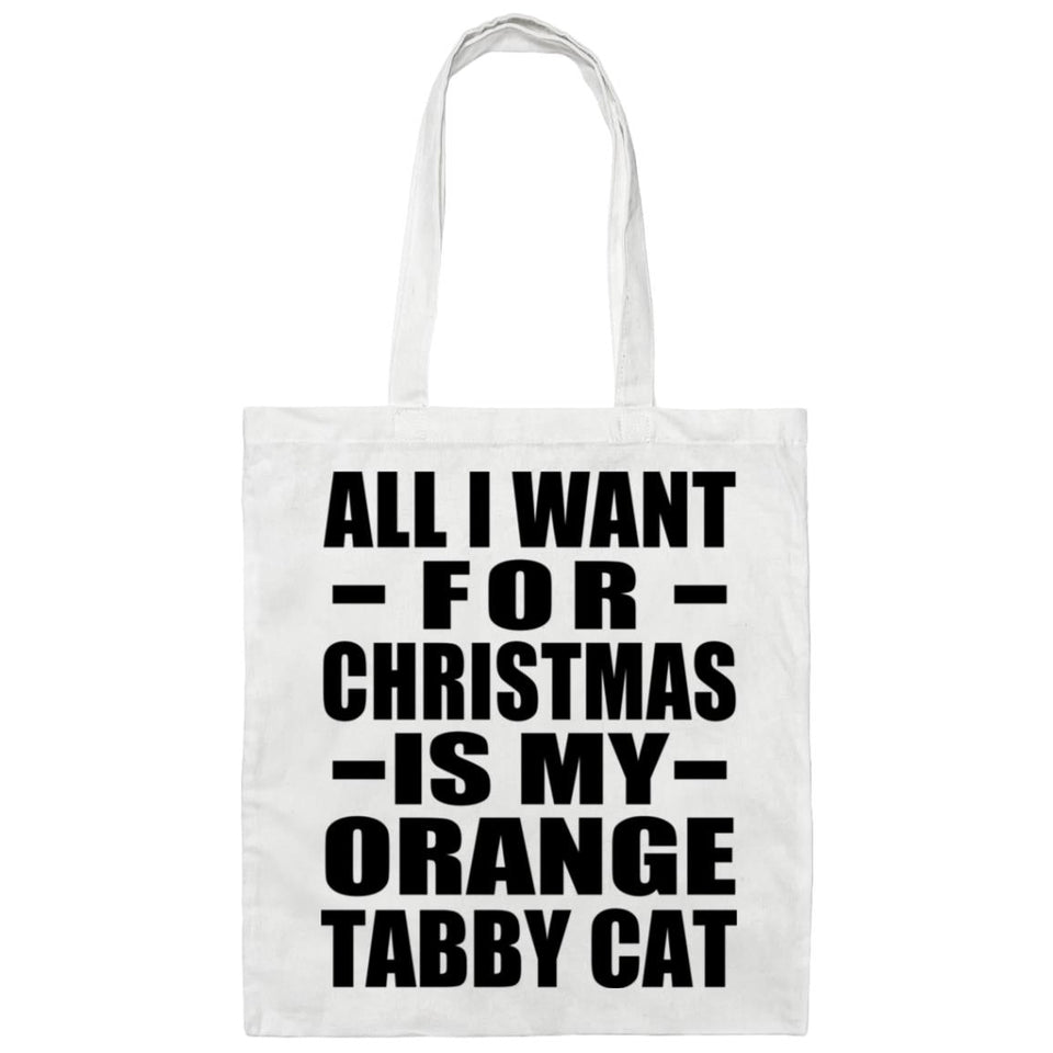 All I Want For Christmas Is My Orange Tabby Cat - Tote Bag White