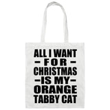 All I Want For Christmas Is My Orange Tabby Cat - Tote Bag White