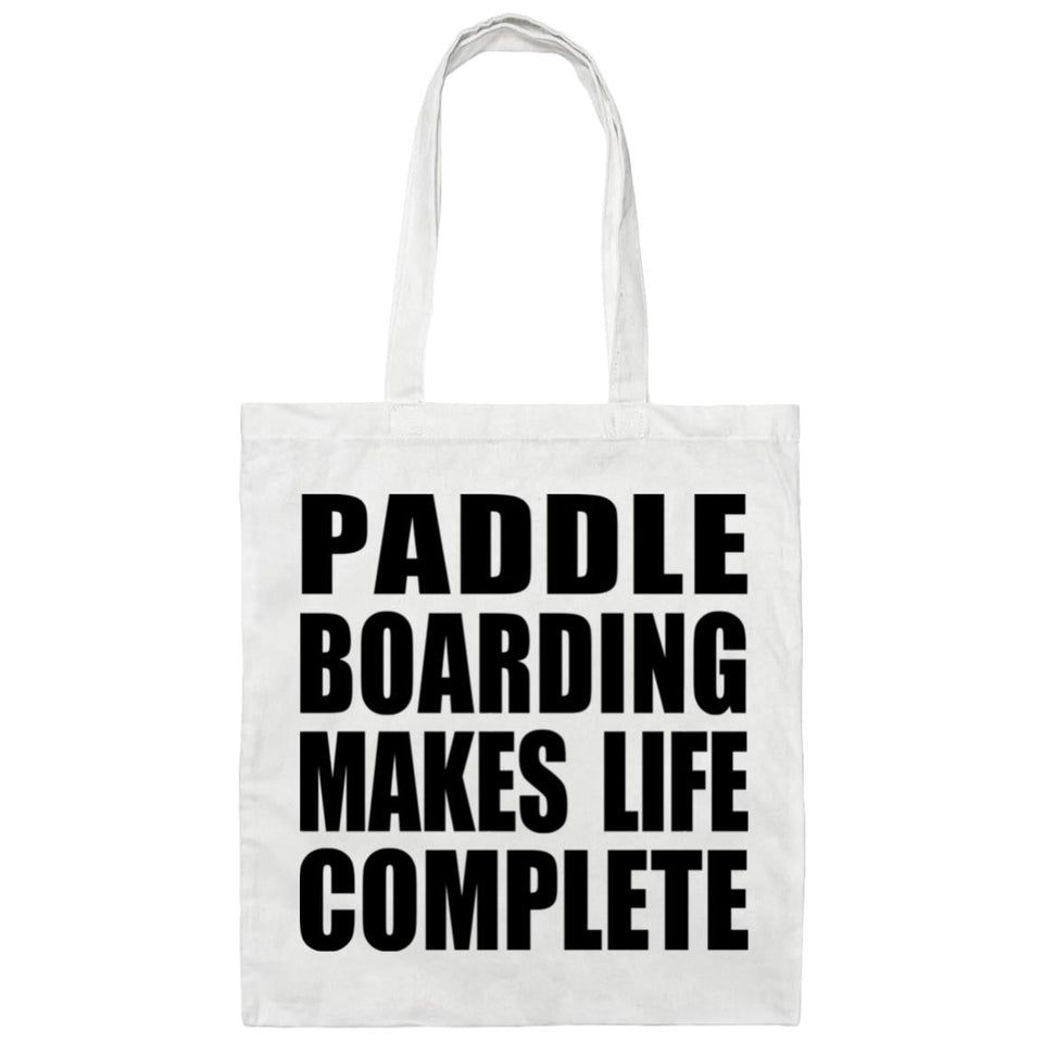 Paddle Boarding Makes Life Complete - Tote Bag White