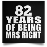 82nd Anniversary 82 Years Of Being Mrs Right - Poster Square