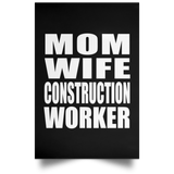 Mom Wife Construction Worker - Poster Portrait
