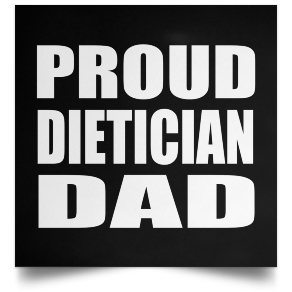 Proud Dietician Dad - Poster Square