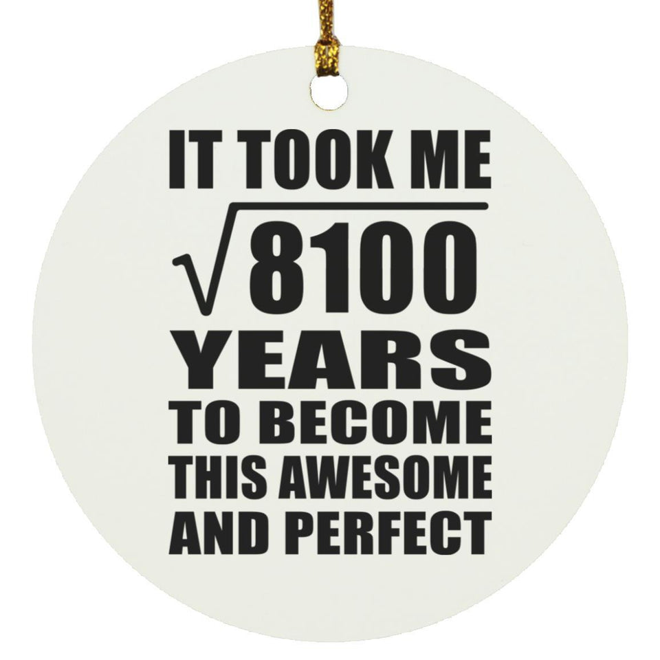 90th Birthday Took Square Root of 8100 Years To Awesome - Circle Ornament