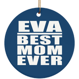 Eva Best Mom Ever - Circle Ornament