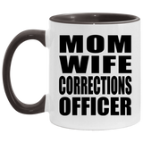 Mom Wife Corrections Officer - 11oz Accent Mug Black