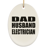 Dad Husband Electrician - Oval Ornament